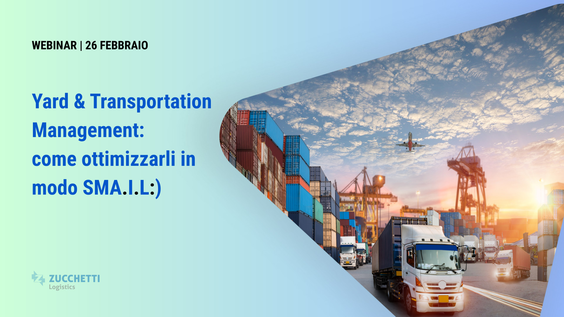 Digital Event Yard & Transportation Management come ottimizzarli in modo SMA.I.L:)